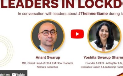 Leaders In Lockdown The Inner Game With Anant Swarup Investment Banker MD Global Head fx